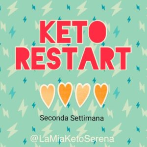 KETO RESTART seconda settimana